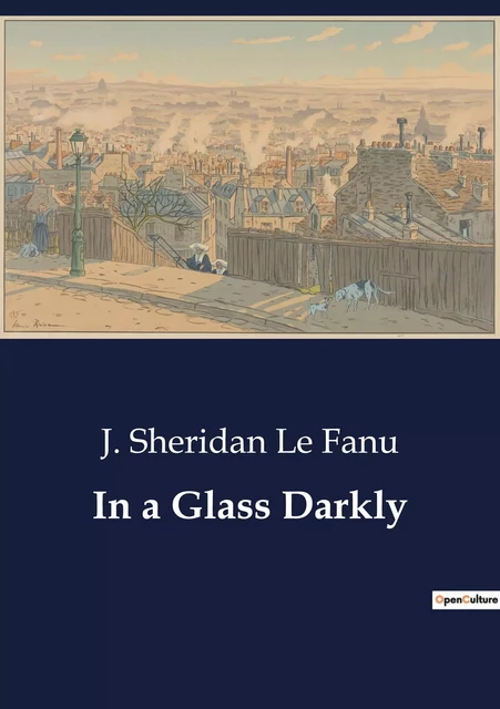 In a Glass Darkly - J. Sheridan Le Fanu - CULTUREA