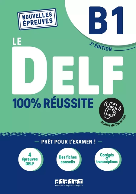 Le DELF B1 100% Réussite - édition 2021-2022 - Livre + didierfle.app - Bruno Girardeau, Emilie Jacament, Marie Salin - DIDIER