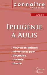 Fiche de lecture Iphigénie à Aulis de Euripide (Analyse littéraire de référence et résumé complet)