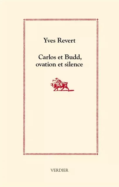 Carlos et Budd, ovation et silence -  REVERT YVES - VERDIER