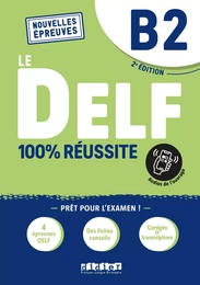 Le DELF B2 100% Réussite - édition 2021-2022 - Livre + didierfle.app