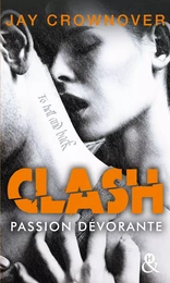 Clash : Passion dévorante (T3)