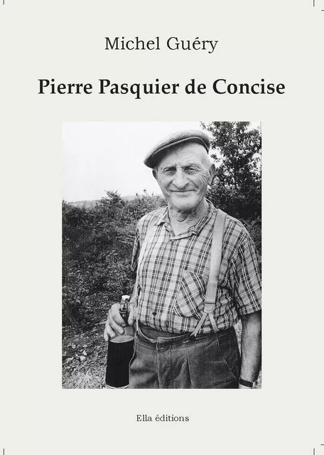 Pierre Pasquier de Concise - Michel Guéry - ELLA EDITIONS