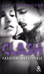 Clash : Passion irrésistible (T4)