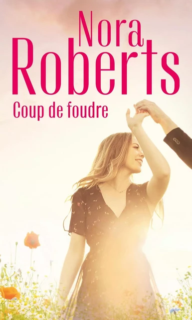 Coup de foudre - Nora Roberts - HARLEQUIN