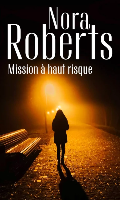 Mission à haut risque - Nora Roberts - HARLEQUIN