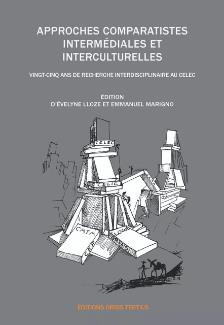 Approches comparatistes intermédiales et interculturelles - Evelyne Lloze, Emmanuel Marigno - ORBIS TERTIUS