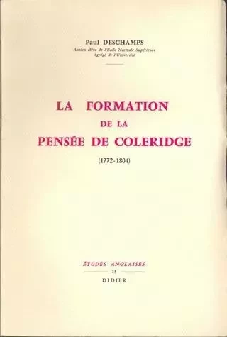 La Formation de la pensée de Coleridge (1772-1804) - Paul Deschamps - Klincksieck