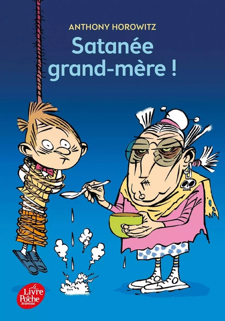 Satanée grand-mère ! - Anthony Horowitz - POCHE JEUNESSE