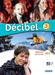 Décibel 3 - Niv. A2.2 - Livre + didierfle.app