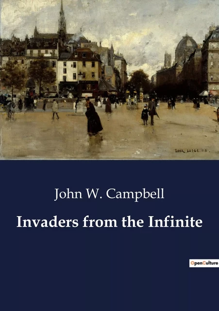 Invaders from the Infinite - John W. Campbell - CULTUREA