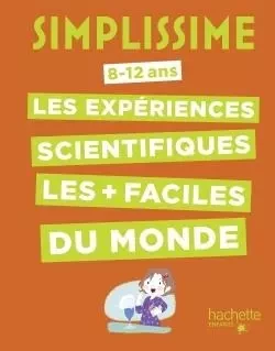 Simplissime -Les expériences scientifiques les + faciles du monde - Nathalie Barde - HACHETTE ENFANT