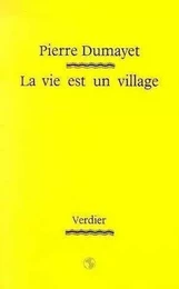 La vie est un village