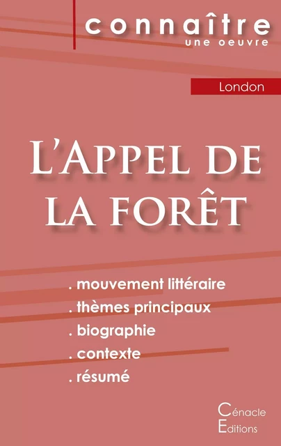 Fiche de lecture L'Appel de la forêt de Jack London (Analyse littéraire de référence et résumé complet) - Jack London - CENACLE