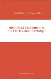 Missions et transmissions de la littérature hispanique