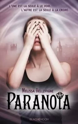 Paranoïa - Melissa Bellevigne - HACHETTE ROMANS