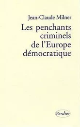 Les penchants criminels de l'Europe démocratique