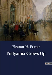 Pollyanna Grows Up