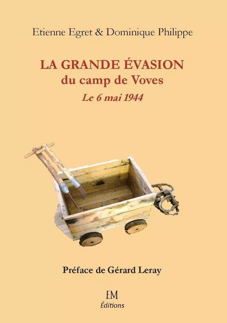 La grande évasion du camp de Voves - Etienne Egret - ELLA EDITIONS