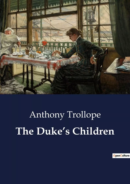 The Duke's Children - Anthony Trollope - CULTUREA