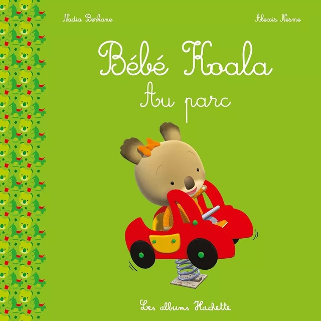 Bébé Koala - Au parc - Nadia Berkane - HACHETTE ENFANT