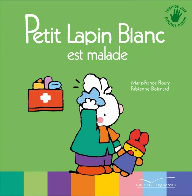 Petit Lapin Blanc est malade - Marie-France Floury - GAUTIER LANGU.