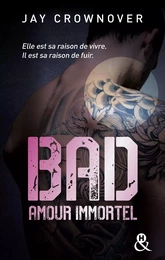 Bad - T4 Amour immortel