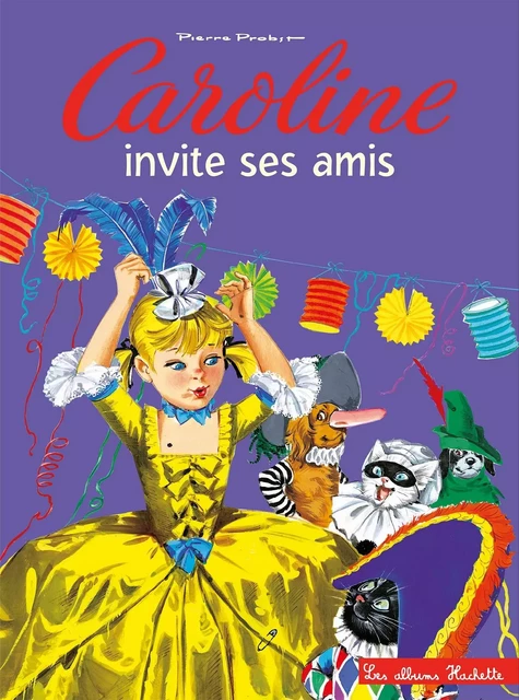 Caroline invite ses amis -  - HACHETTE ENFANT