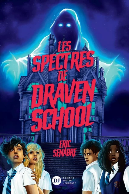 Les Spectres de Draven School - Eric Senabre - DIDIER JEUNESSE