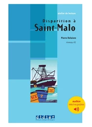 Atelier de lecture - Disparition à Saint Malo - Niv. A1 - Livre + audios téléchargeables