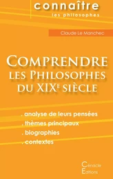 Comprendre les philosophes du XIXe siècle (Hegel, Husserl, Kierkegaard, Nietzsche, Schopenhauer, Bergson, Freud)