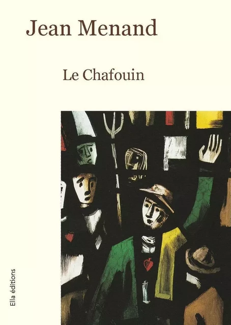 Le Chafouin - Jean Menand - ELLA EDITIONS