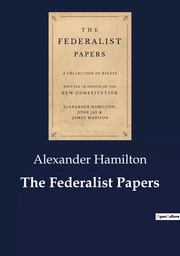 The Federalist Papers