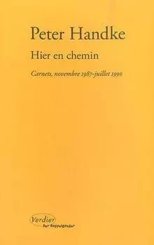 Hier en chemin - Peter Handke - VERDIER