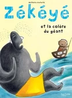 Zékéyé et la colère du géant - Nathalie Dieterlé - HACHETTE ENFANT