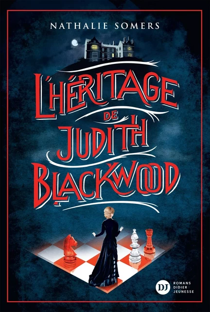 L'Héritage de Judith Blackwood - Nathalie Somers - DIDIER JEUNESSE