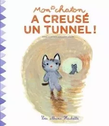 Mon chaton a creusé un tunnel !