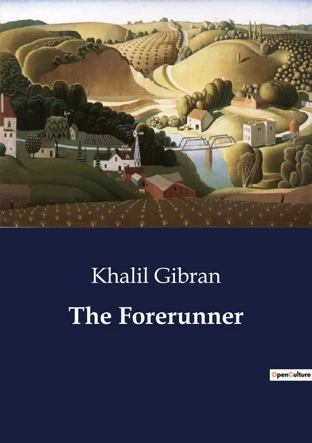 The Forerunner - Khalil Gibran - CULTUREA