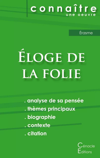 Fiche de lecture Éloge de la folie de Érasme (Analyse philosophique de référence et résumé complet) -  Érasme - CENACLE