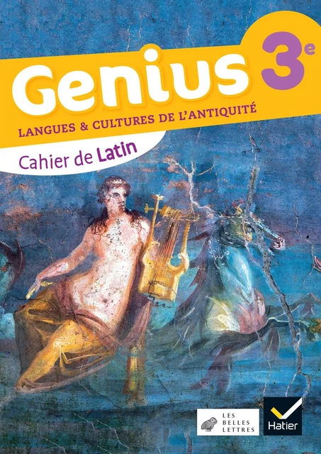 Genius latin 3e - Ed. 2023 - Cahier-Manuel élève - Elisa Bel, Thierry Bayart, Marie-Christine Brindejonc, Guillaume Diana, Magalie Diguet, Gilles Duhil, Valérie Hébert, Emmanuelle Huguet, Sophie Lerin - HATIER