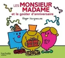 Les Monsieur Madame et le goûter d'anniversaire -  - HACHETTE JEUN.