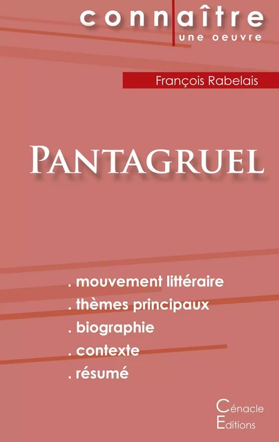 Fiche de lecture Pantagruel de François Rabelais (Analyse littéraire de référence et résumé complet) - François Rabelais - CENACLE