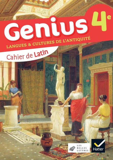 Genius latin 4e - Ed. 2023 - Cahier-manuel de l'élève - Elisa Bel, Thierry Bayart, Marie-Christine Brindejonc, Guillaume Diana, Magalie Diguet, Gilles Duhil, Valérie Hébert, Emmanuelle Huguet, Sophie Lerin - HATIER