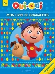 Oui-Oui - Mon livre de gommettes 3+