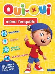 Activités "Oui-Oui mène l'enquête"