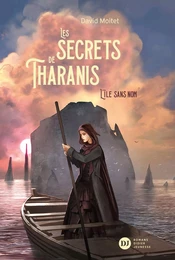 Les Secrets de Tharanis - tome 1, L'Île Sans Nom