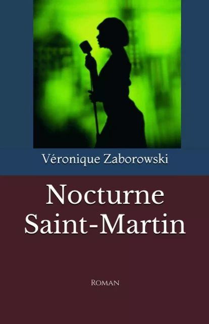 Nocturne Saint-Martin -  Véronique Zaborowski - ZABOROWSKI