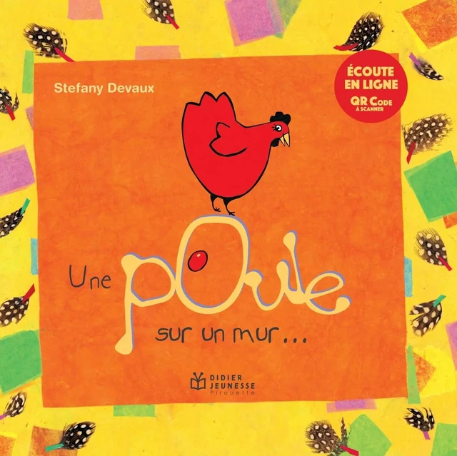 UNE POULE SUR UN MUR - Stefany Devaux - DIDIER JEUNESSE