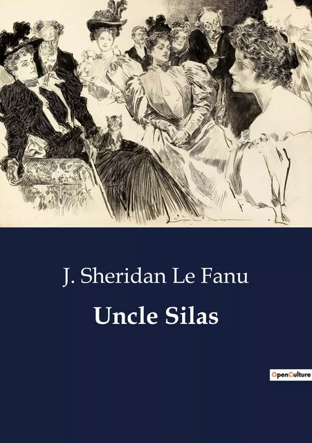 Uncle Silas - J. Sheridan Le Fanu - CULTUREA