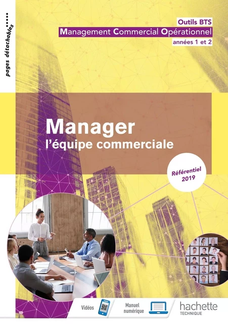 Outils BTS Manager l'équipe commerciale 1re et 2e année BTS MCO - Livre élève - Éd. 2019 - Hervé Kéradec, Sophie Drony, Pascale Keradec, Valentyna Piquot - HACHETTE EDUC